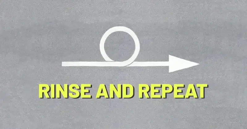 Rinse And Repeat
